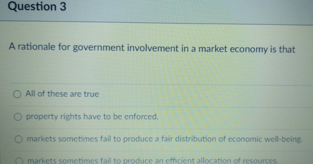 A Rationale For Government Involvement In A Market Economy Is