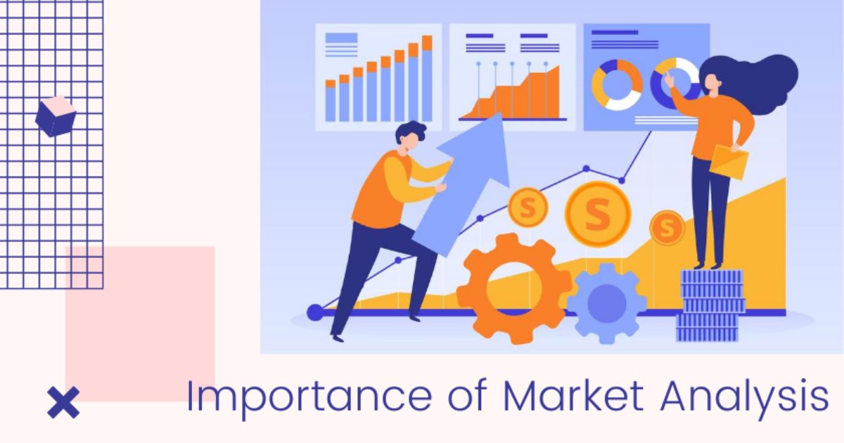 Understanding the Importance of Market Analysis